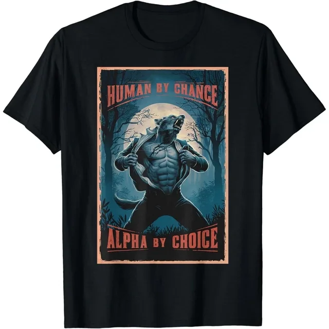 Human By Chance Alpha By Choice Mens Gifts Gifts T-Shirt Unisex S-5XL Hot Trending Shirt, Vintage Birthday Gift