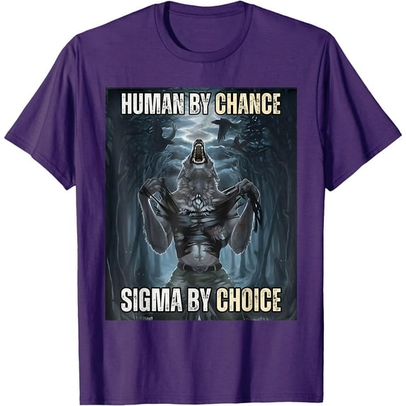 Human By Chance Sigma By Choice Cool Funny Wolf Meme Unisex T-Shirt for Men Women Kids Toddler,Purple Color,Size YL