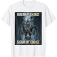 thumbnail image 1 of Human By Chance Sigma By Choice Cool Funny Wolf Meme Unisex T-Shirt for Men Women Kids Toddler,White Color,Size YS, 1 of 5