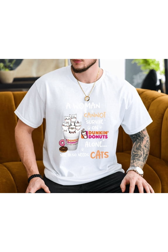 Human Cannot Survive On Dunkin Donuts Alone Cat Lover Art Unisex T-Shirt, up to size 3XL.