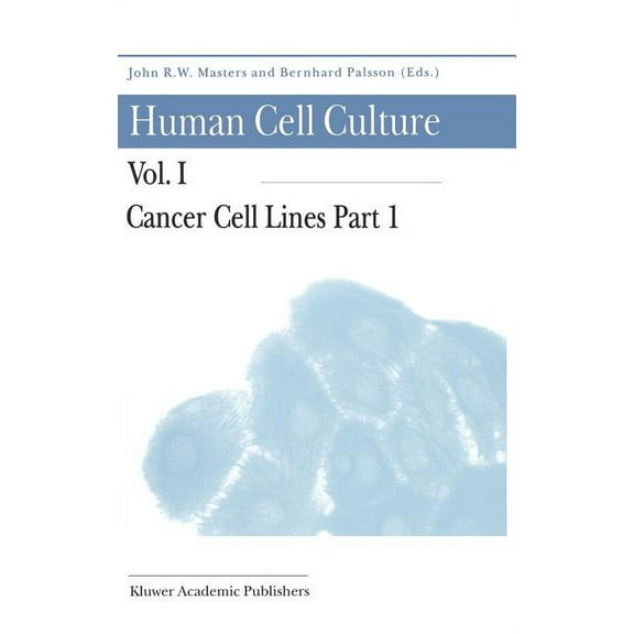 Human Cell Culture Cancer Cell Lines Part 1, Book 1, (Hardcover)
