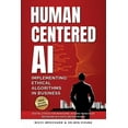 thumbnail image 1 of Human-Centered AI: Implementing Ethical Algorithms in Business Digital Ethics for Managers, Making Principled Decisions , (Paperback), 1 of 1