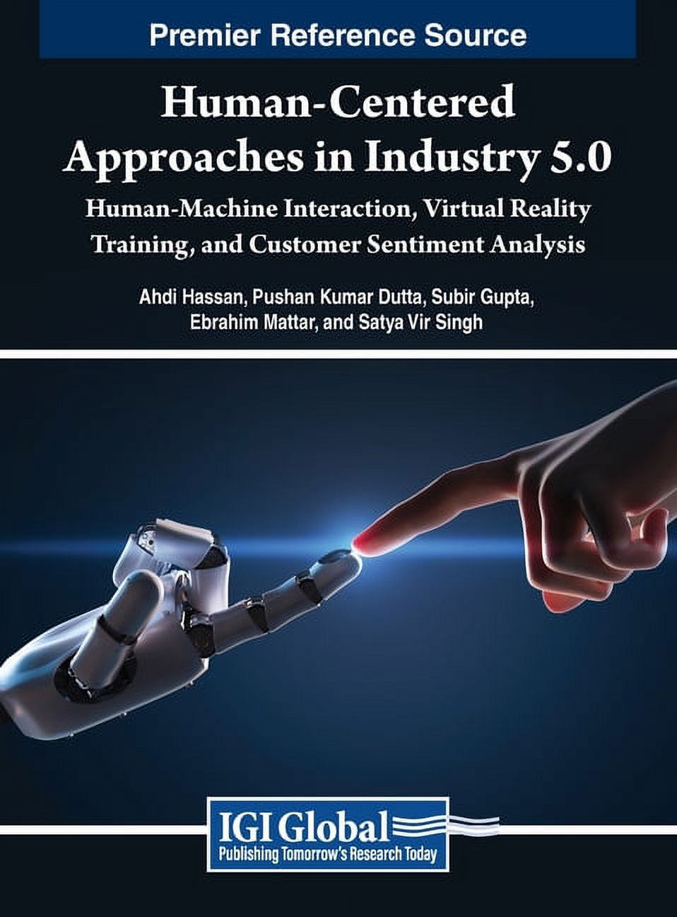 Human-Centered Approaches in Industry 5.0: Human-Machine Interaction, Virtual Reality Training, and Customer Sentiment A, (Hardcover)