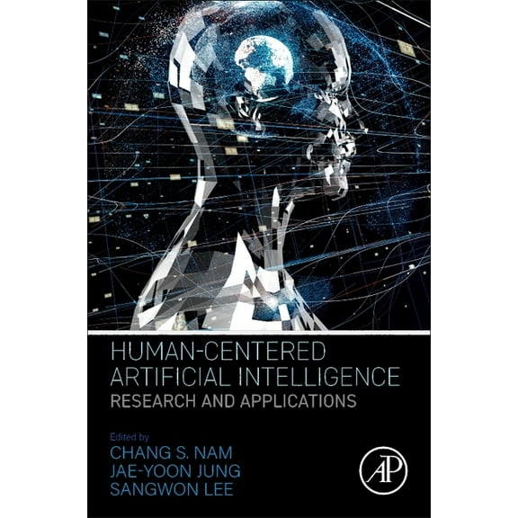 Human-Centered Artificial Intelligence: Research and Applications, (Paperback)