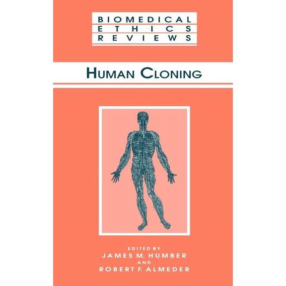 Biomedical Ethics Reviews Human Cloning, Book 1998, (Hardcover)