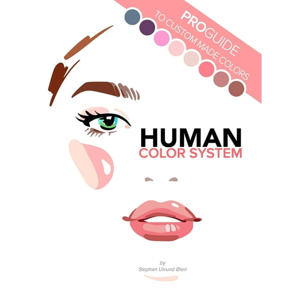 Human Color System: Pro-guide to custom made colors, (Paperback)