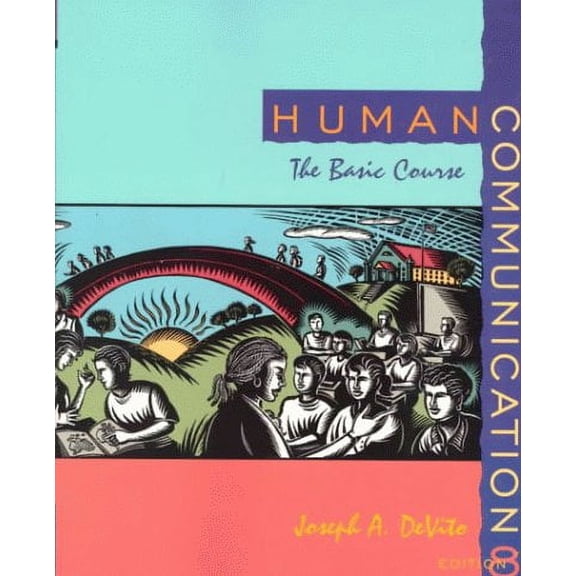 Pre-Owned Human Communication: The Basic Course (Paperback 9780321044204) by Joseph A DeVito