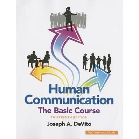 Pre-Owned Human Communication: The Basic Course (Paperback) 0133866386 9780133866384