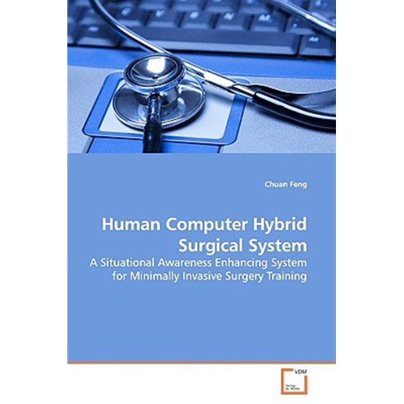 Pre-Owned Human Computer Hybrid Surgical System (Paperback)