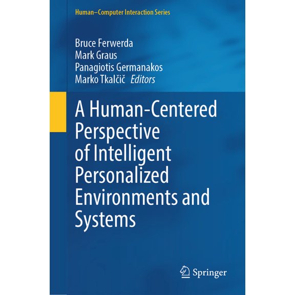 Human-Computer Interaction A Human-Centered Perspective of Intelligent Personalized Environments and Systems, (Hardcover)