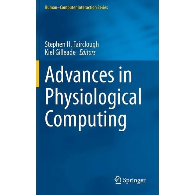 Human-Computer Interaction Advances in Physiological Computing ...