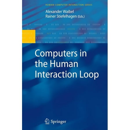 Human-Computer Interaction Computers in the Human Interaction Loop, (Hardcover)