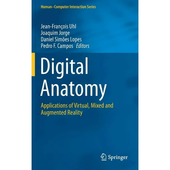 Human-Computer Interaction Digital Anatomy: Applications of Virtual, Mixed and Augmented Reality, (Hardcover)