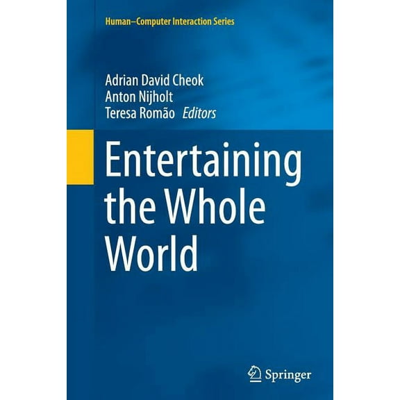Human-Computer Interaction Entertaining the Whole World, (Paperback)