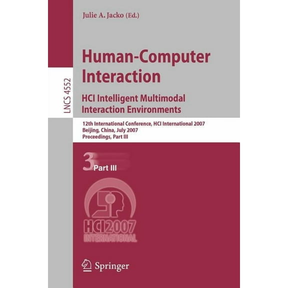 Human-Computer Interaction: HCI Intelligent Multimodal Interaction Environments: 12th International Conference, HCI Inte, (Paperback)