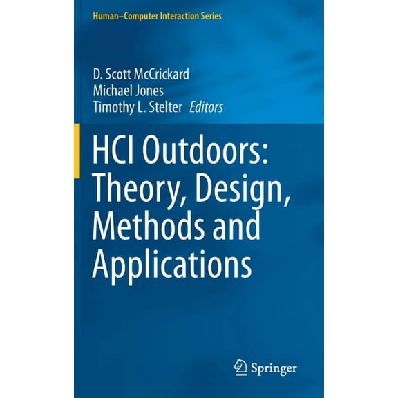 Human-Computer Interaction Hci Outdoors: Theory, Design, Methods and Applications, (Hardcover)