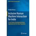 thumbnail image 1 of Human-Computer Interaction Inclusive Human Machine Interaction for India: A Case Study of Developing Inclusive Applications for the Indian Populati, (Hardcover), 1 of 1