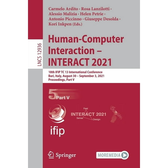 Human-Computer Interaction - Interact 2021: 18th Ifip Tc 13 International Conference, Bari, Italy, August 30 - September, (Paperback)