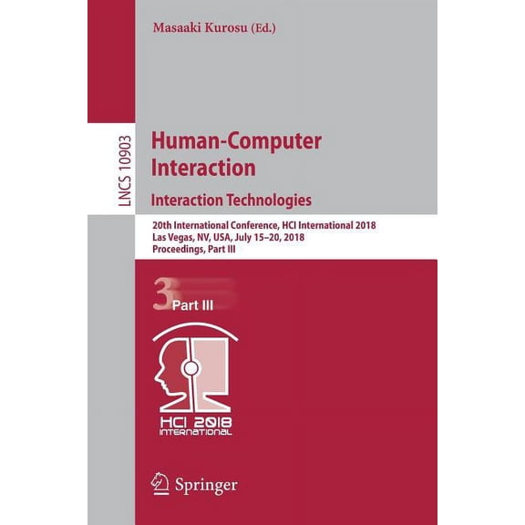 Human-Computer Interaction. Interaction Technologies: 20th International Conference, Hci International 2018, Las Vegas, , (Paperback)