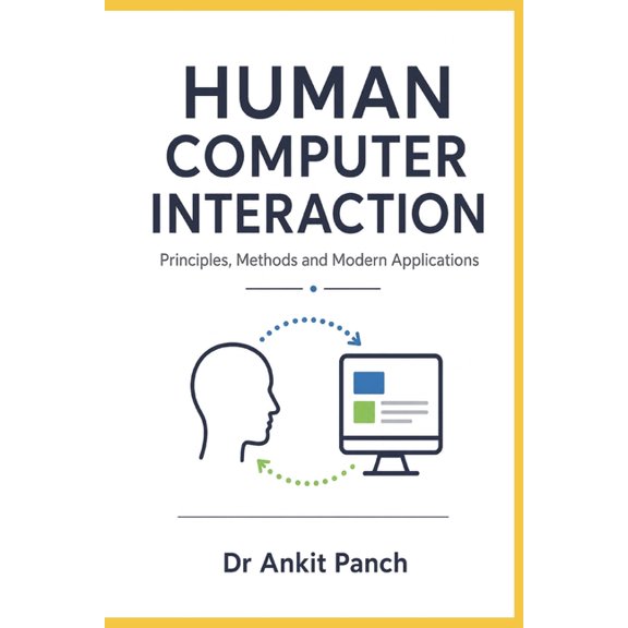 Human-Computer Interaction (Made Simple): Principles, Methods and Modern Applications, (Paperback)