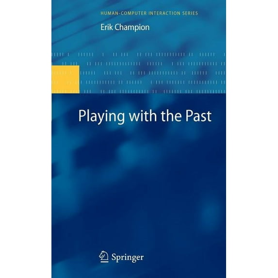 Human-Computer Interaction: Playing with the Past (Hardcover)