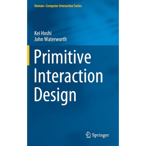 Human-Computer Interaction Primitive Interaction Design, (Hardcover)