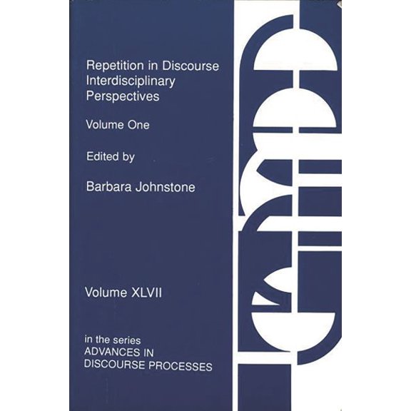 Pre-Owned Human/Computer Interaction: Repetition in Discourse: Interdisciplinary Perspectives, Volume 1 (Paperback)