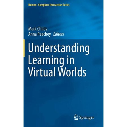 Human-Computer Interaction Understanding Learning in Virtual Worlds, (Hardcover)