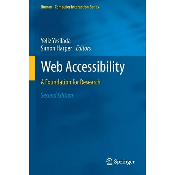 Human-Computer Interaction Web Accessibility: A Foundation for Research, (Paperback)