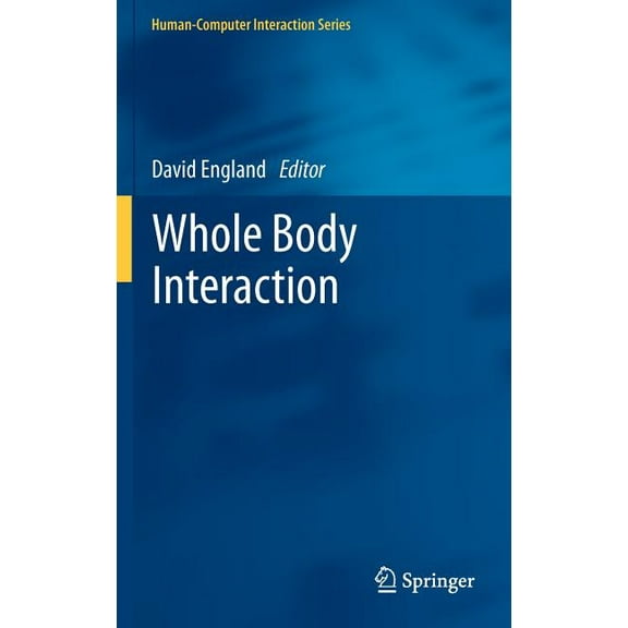Human-Computer Interaction Whole Body Interaction, (Hardcover)
