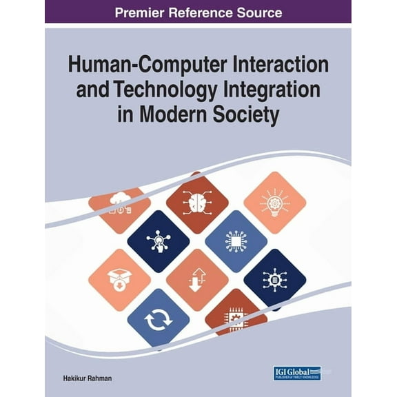 Human-Computer Interaction and Technology Integration in Modern Society, (Paperback)