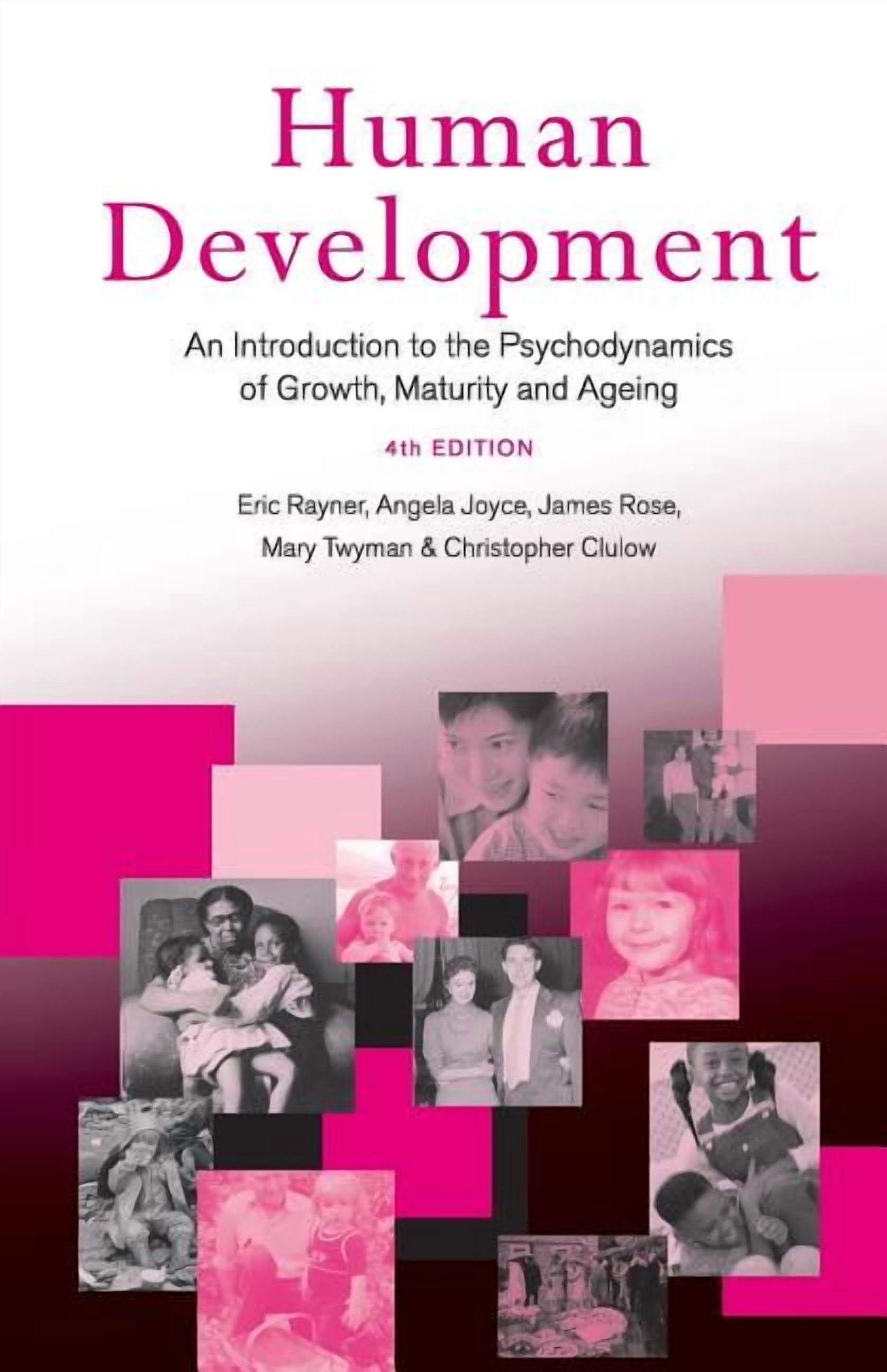 Human Development: An Introduction to the Psychodynamics of Growth ...