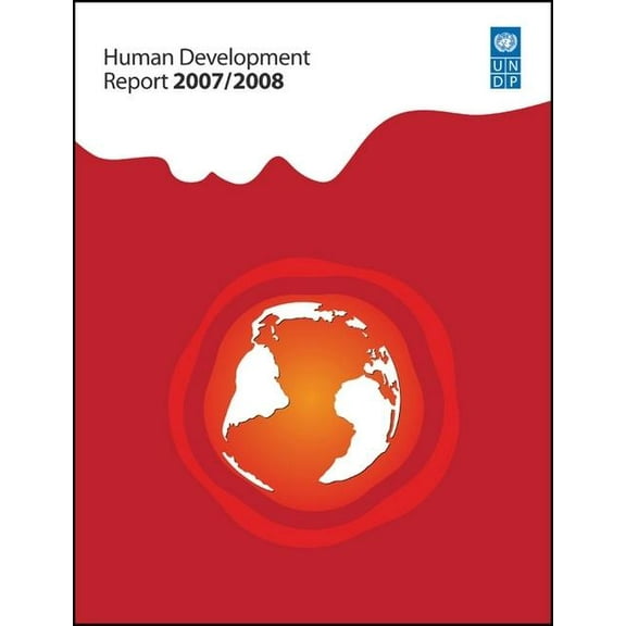 Human Development Report Human Development Report 2007/2008: Fighting Climate Change: Human Solidarity in a Divided World, (Paperback)