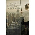 thumbnail image 1 of Pre-Owned Human Development and Trauma: How Childhood Shapes Us into Who We Are as Adults Paperback, 1 of 1