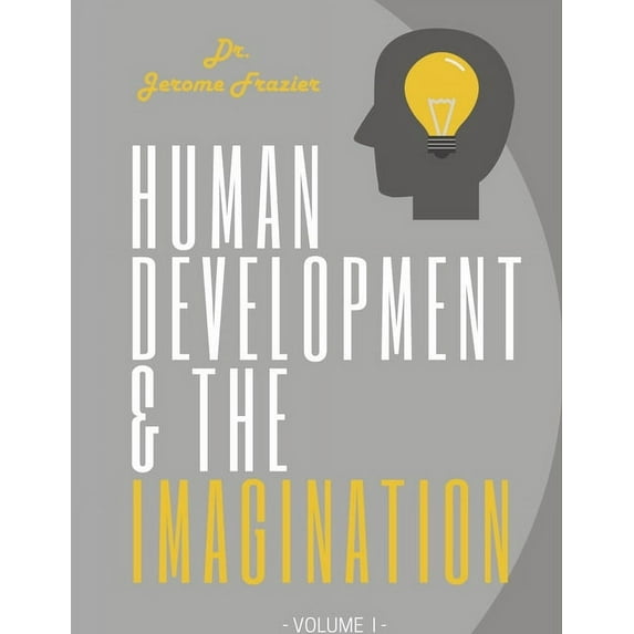 Human Development and the Imagination Volume I, (Hardcover)