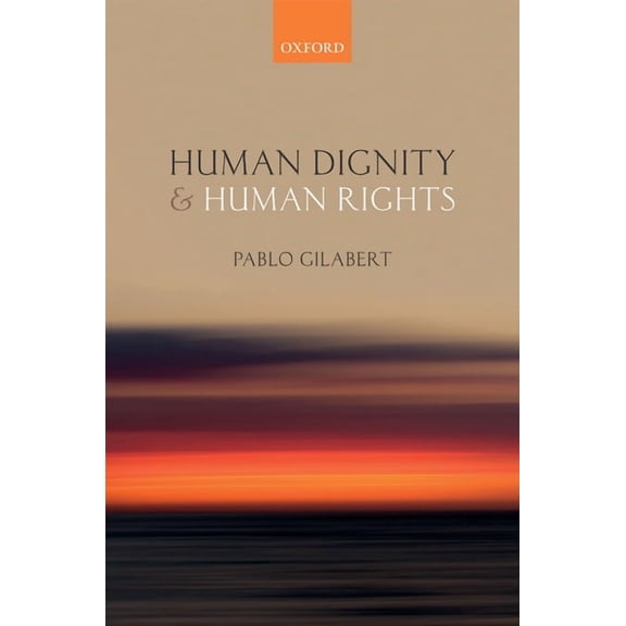 Human Dignity and Human Rights, (Hardcover)