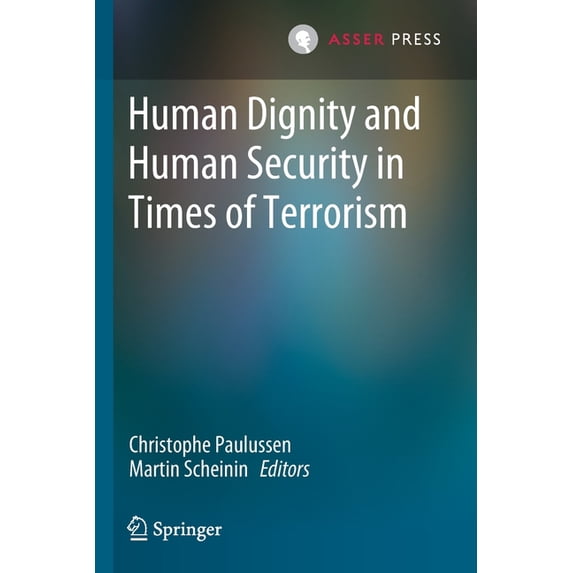 Human Dignity and Human Security in Times of Terrorism, (Paperback)