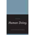 thumbnail image 1 of Human Doing.: As Perverted. By Primitive Beings., (Paperback), 1 of 1