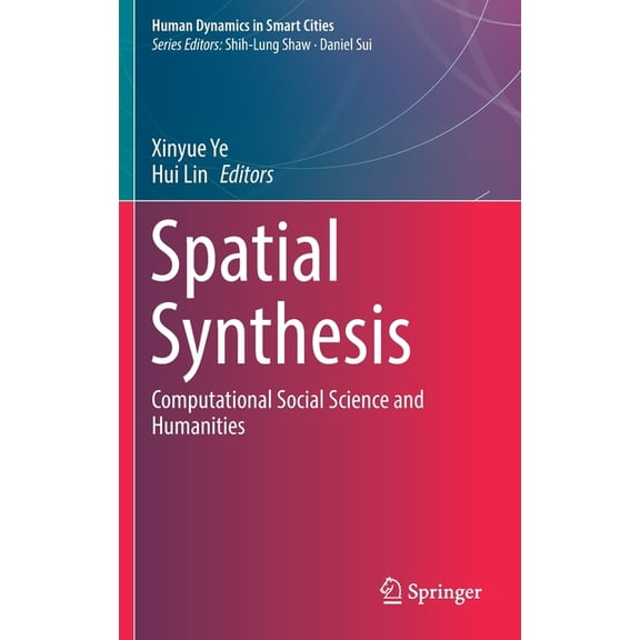 Human Dynamics in Smart Cities Spatial Synthesis: Computational Social Science and Humanities, (Hardcover)