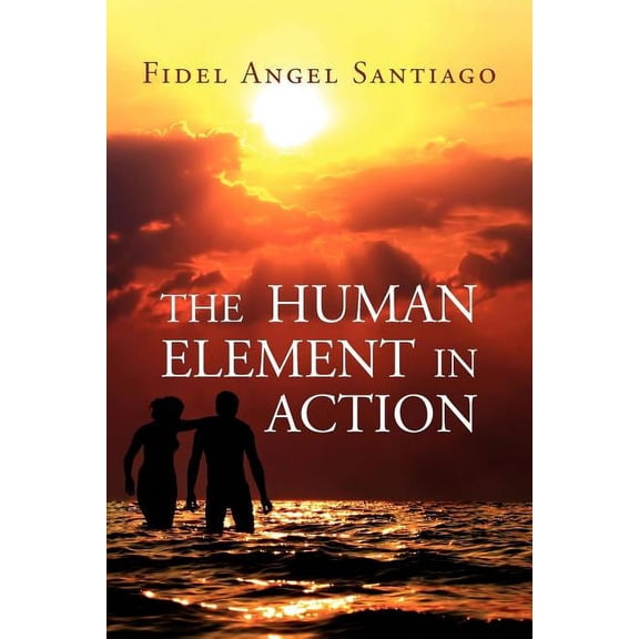 The Human Element in Action (Paperback)