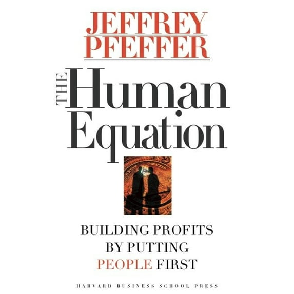 The Human Equation: Building Profits by Putting People First, (Hardcover)