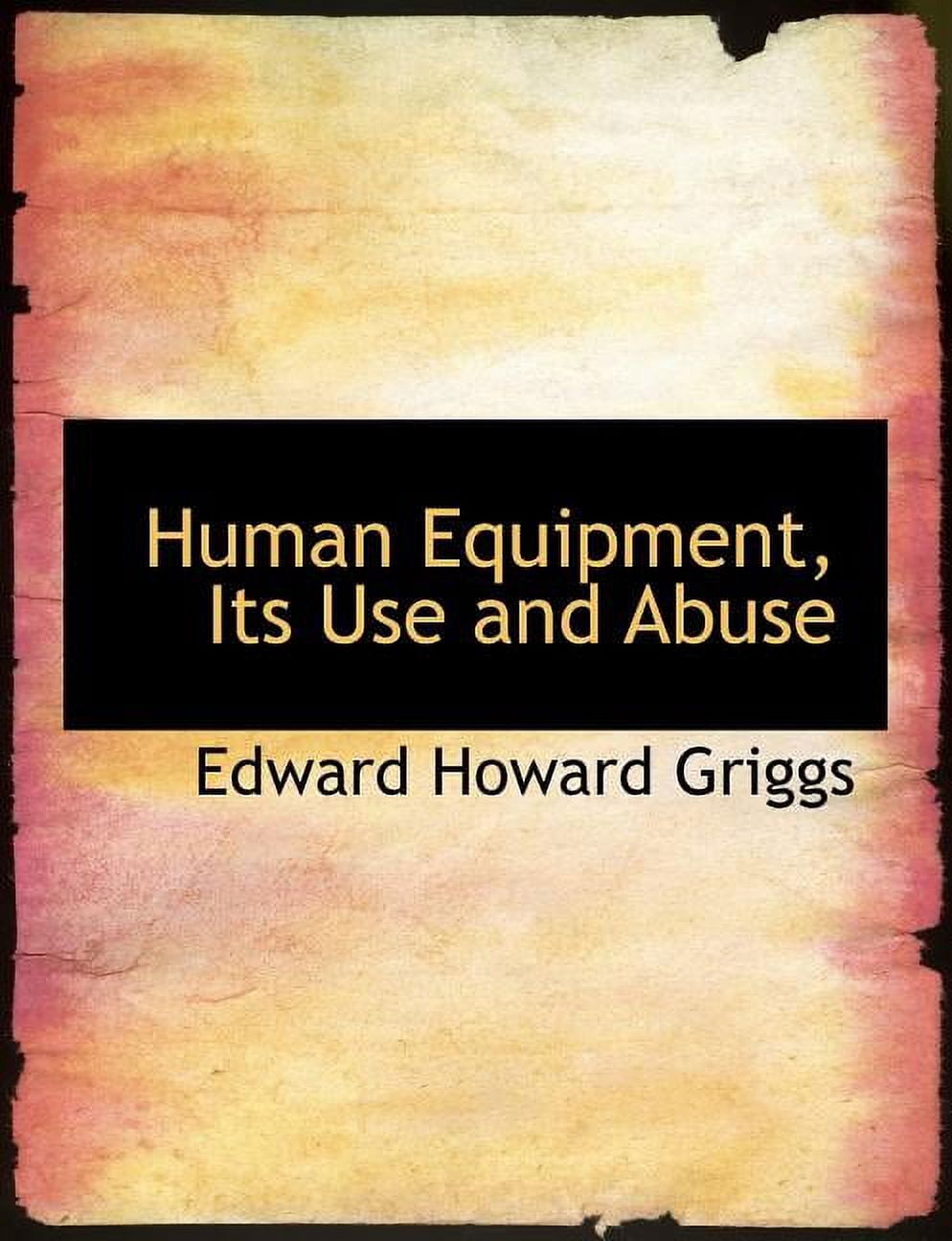 Human Equipment, Its Use and Abuse (Paperback)(Large Print)