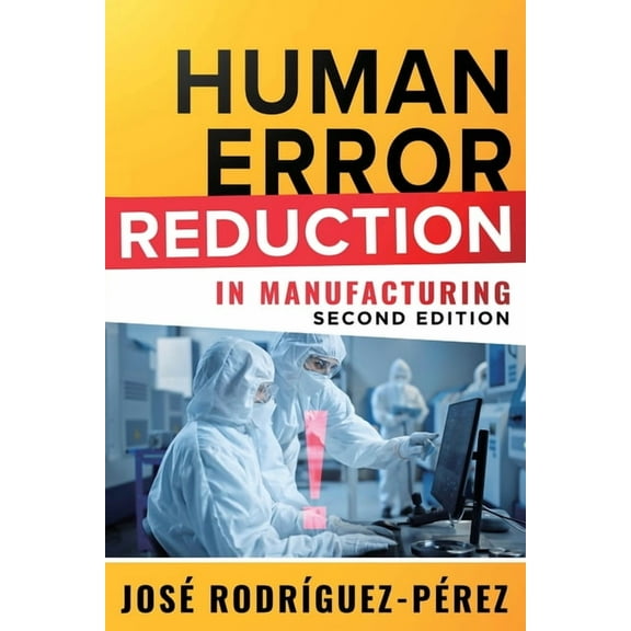 Human Error Reduction in Manufacturing, (Paperback)