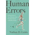 thumbnail image 1 of Pre-Owned Human Errors: A Panorama of Our Glitches, from Pointless Bones to Broken Genes (Hardcover) 1328974693 9781328974693, 1 of 1