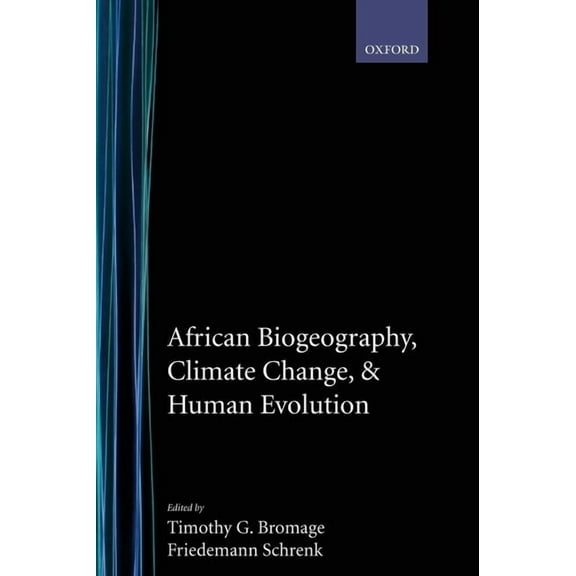 Human Evolution African Biogeography, Climate Change, and Human Evolution, (Hardcover)