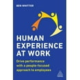 thumbnail image 1 of Human Experience at Work: Drive Performance with a People-Focused Approach to Employees, (Paperback), 1 of 1