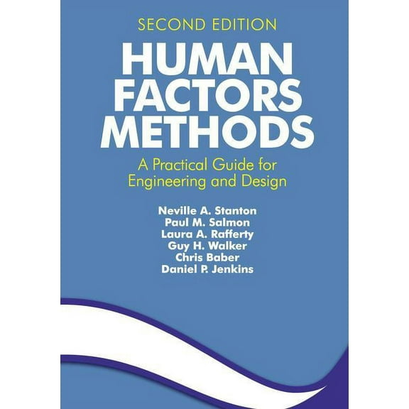 Human Factors Methods: A Practical Guide for Engineering and Design, (Paperback)
