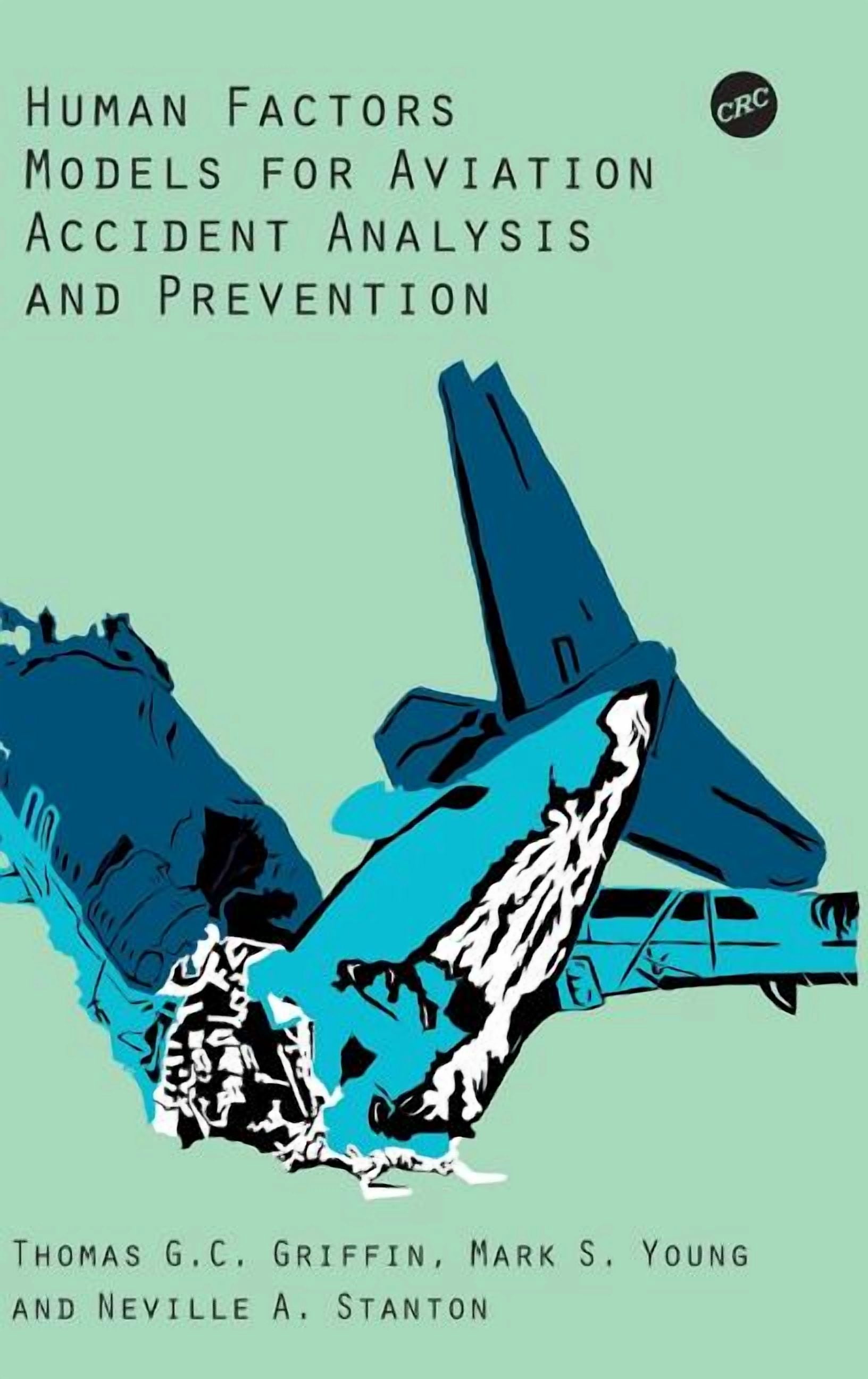 Human Factors Models for Aviation Accident Analysis and Prevention ...