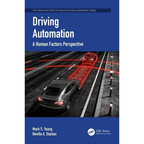 Human Factors, Simulation and Performanc Driving Automation: A Human Factors Perspective, (Paperback)