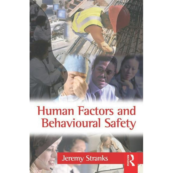 Human Factors and Behavioural Safety, (Paperback)